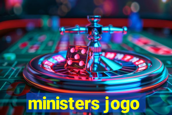 ministers jogo